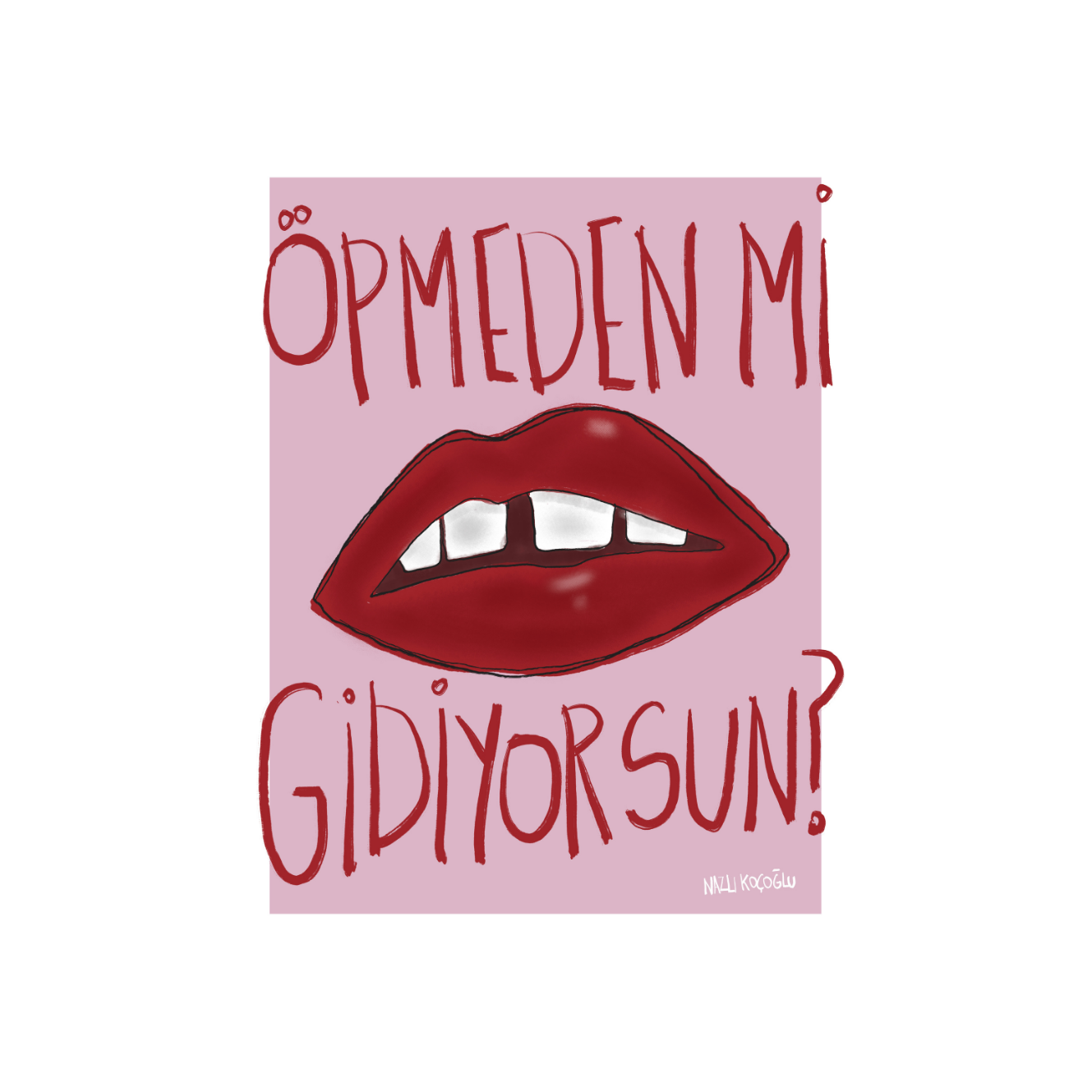 Öpmeden Mi Gidiyorsun?
