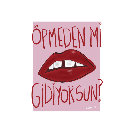 Öpmeden Mi Gidiyorsun?
