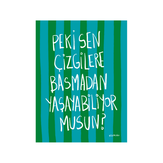 Çizgilere Basmadan Yaşayabiliyor Musun?