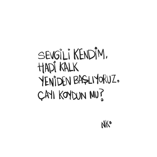 Sevgili Kendim, Hadi Kalk Yeniden Başlıyoruz