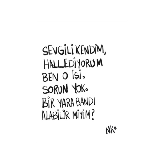 Sevgili Kendim, Hallediyorum.