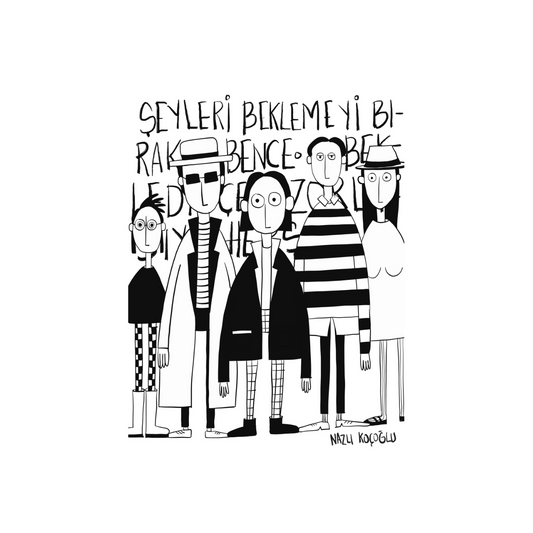 Şeyleri Beklemeyi Bırak