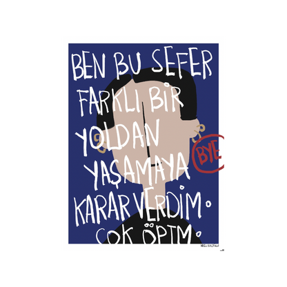 Ben Bu Sefer Farklı Bir Yoldan Yaşamaya Karar Verdim.