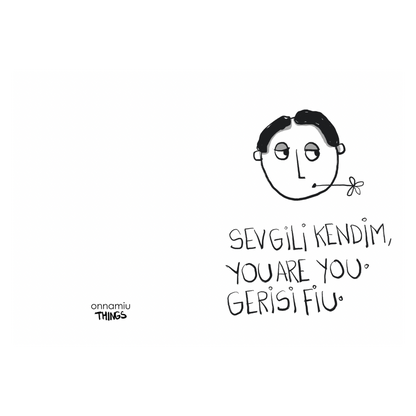 Sevgili Kendim, You are You. Gerisi Fiu. Defter