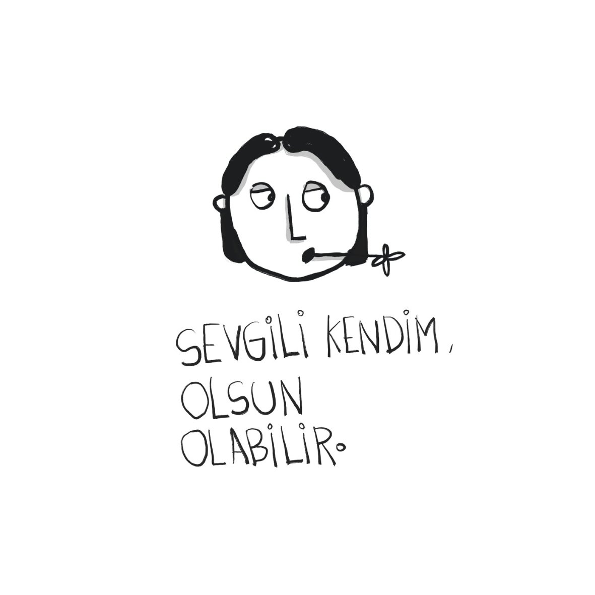 Sevgili Kendim, Olsun Olabilir. Defter