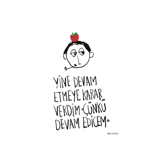Yine Devam Etmeye Karar Verdim.