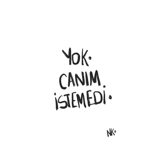 Yok Canım İstemedi
